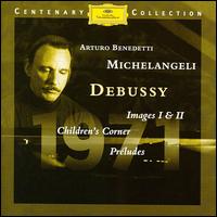 Debussy: Images I & II; Children's Corner; Préludes von Arturo Benedetti Michelangeli