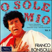 O Sole Mio: Neapolitan Songs von Franco Bonisolli