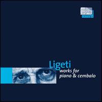 Ligeti: Works for piano & cembalo von Various Artists