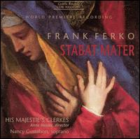 Frank Ferko: Stabat Mater von Nancy Gustafson
