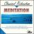 Meditation: Classical Relaxation, Vol. 4 von Various Artists