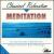 Meditation: Classical Relaxation, Vol. 4 von Various Artists
