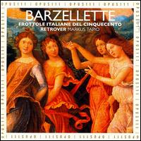 Barzellette, North Italian Frottole of the Early 16th Century von Retrover Ensemble