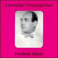 Lebendige Vergangenheit: Friedrich Schorr von Friedrich Schorr