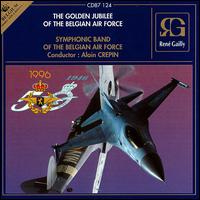 Golden Jubilee of the Belgian Air Force von Belgian Air Force Royal Symphonic Band