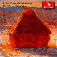 Piano Works of Carl Nielsen von Barbara Meister