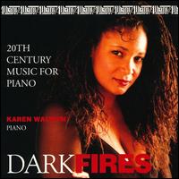 Dark Fires: 20th Century Music for Piano von Karen Walwyn