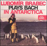 Lubomír Brabec Plays Bach in Antarctica von Lubomir Brabec