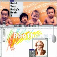 Beethoven: Build Your Baby's Brain 3 von Various Artists