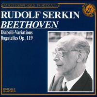 Beethoven: Diabelli Variations/Bagatelles Op.119 von Rudolf Serkin
