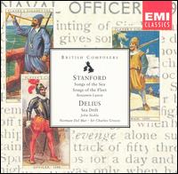 Charles Villiers Stanford: Songs of the Sea; Songs of the Fleet; Frederick Delius: Sea Drift von Various Artists