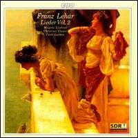 Franz Lehár: Lieder Vol. 2 von Various Artists