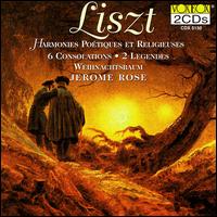 Liszt: Harmonies Poétiques et Religieuses; 6 Consolations; 2 Legendes; Weihnachtsbaum von Jerome Rose