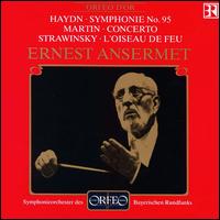 Haydn: Symphonie No. 95; Frank Martin: Concerto; Igor Strawinsky: L'Oiseau de Feu von Ernest Ansermet