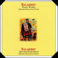 Balakirev: Piano Works von Mikhail Kollontai