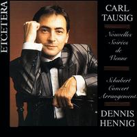 Tausig: Nouvelles soirées de Vienne/Schubert arrangements von Dennis Hennig