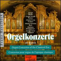 Organ Concertos of the Classical Era von Franz Haselbock