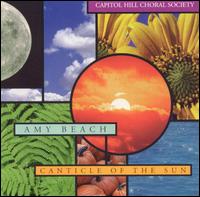Amy Beach: Canticle of the Sun von Capitol Hill Choral Society