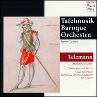 Telemann: Orchestral Suites von Tafelmusik Baroque Orchestra