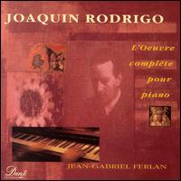 Rodrigo: Complete Works for Piano von Jean-Gabriel Ferlan