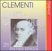 Muzio Clementi: Sonate, Duetti & Capricci, Vol. 12 von Pietro Spada