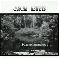 Bygone memories... von Jascha Heifetz