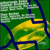 Theo Verbey: Traide; Notturno; De Peryton; Sunless (after Mussorgsky); Conciso von Various Artists