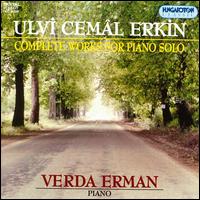 Erkin: Complete Works for Piano Solo von Verda Erman