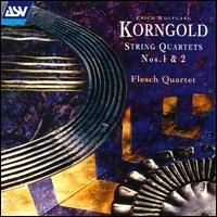 Korngold: String Quartets 1 & 2 von Flesch Quartet