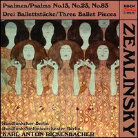 Zemlinsky: Psalms/Ballet Pieces von Various Artists