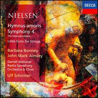 Carl Nielsen: Hymnus amoris; Symphony 4 "The Inextinguishable"; Little Suite for Strings von Ulf Schirmer