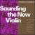 Sounding the New Violin von Malcolm Goldstein