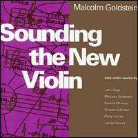 Sounding the New Violin von Malcolm Goldstein