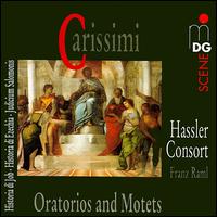 Carissimi: Oratorios & Motets von Hassler-Consort