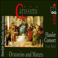 Carissimi: Oratorios & Motets von Hassler-Consort