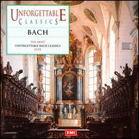 Unforgettable Classics: Bach von Various Artists