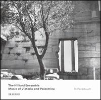 In Paradisum: Music of Victoria and Palestrina von Hilliard Ensemble