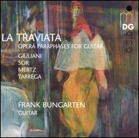 La Traviata: Opera paraphrases for guitar von Frank Bungarten