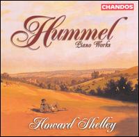 Hummel: Piano Works von Howard Shelley