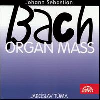 Bach: Organ Mass von Jaroslav Tuma
