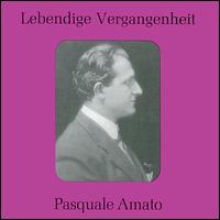 Lebendige Vergangenheit: Pasquale Amato von Pasquale Amato