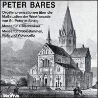 Peter Bares: Orgelimprovisationen über die Maßstudien der Westfassade von St. Peter in Sinzig von Various Artists