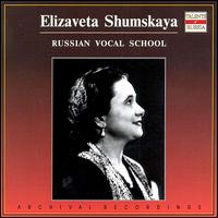 Russian Vocal School: Elizaveta Shumskaya von Yelizaveta Vladimirovna Shumskaya
