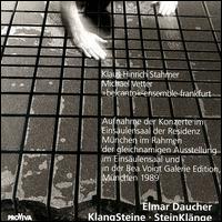Klaus-Hinrich Stahmer: Steinklänge; Hommage à Daidalos; Michael Vetter: Musik aus Stein von Various Artists