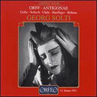 Orff: Antigonae von Georg Solti