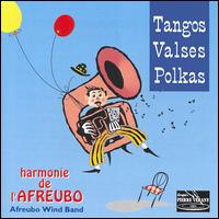 Tangos Valses Polkas von Afreubo Wind Band