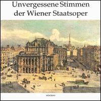 Unvergessene Stimmen der Wiener Staatsoper von Various Artists