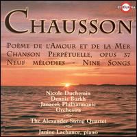 Ernest Chausson: Poème de l'Amour et de la Mer; Chanson Perpétuelle; Meuf Mélodies; Nine Songs von Nicole Duchemin