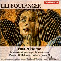 Boulanger: Faust et Hélène, etc. von Yan Pascal Tortelier