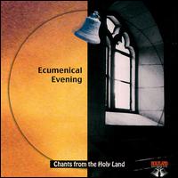 Ecumenical Evening: Chants from the Holy Land von Various Artists